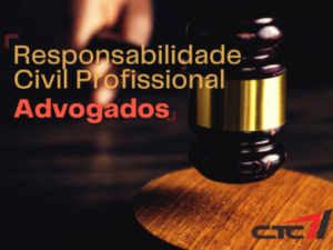 Responsabilidade Civil Profissional – ADVOGADOS
